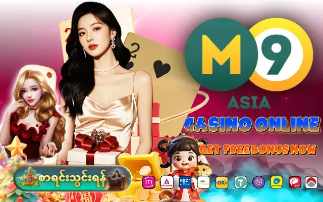 m9asia myanmar casino